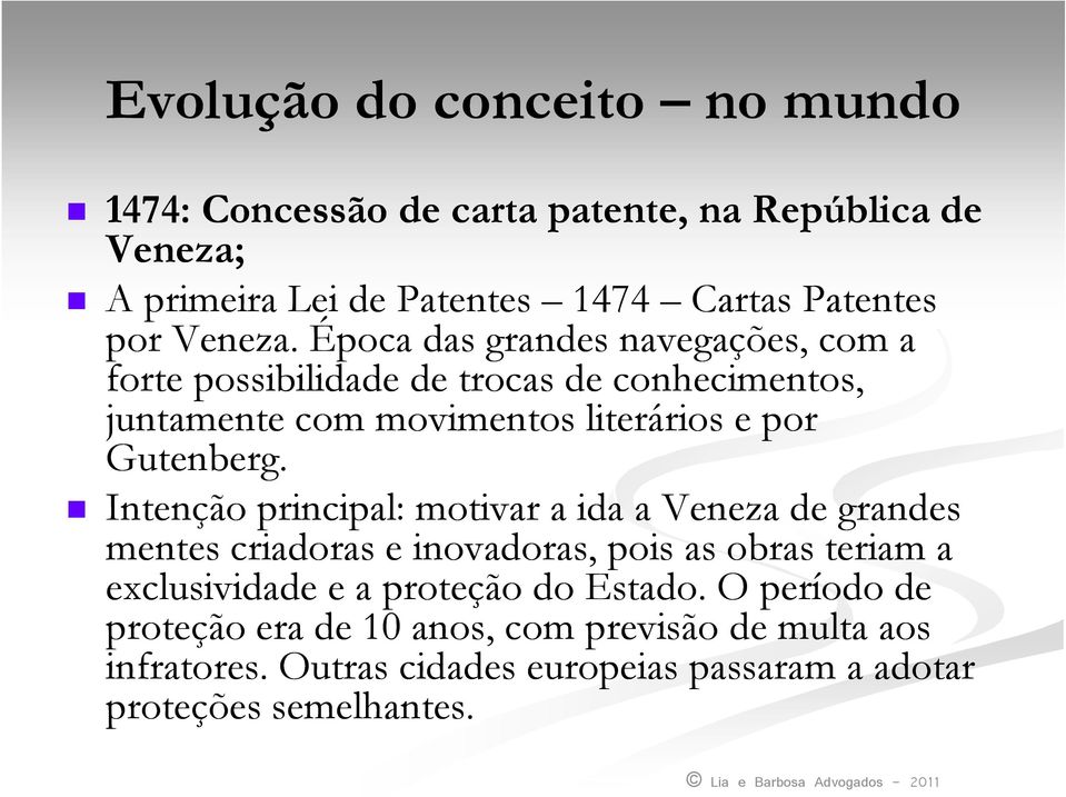 Época das grandes navegações, com a forte possibilidade de trocas de conhecimentos, juntamente com movimentos literários e por Gutenberg.