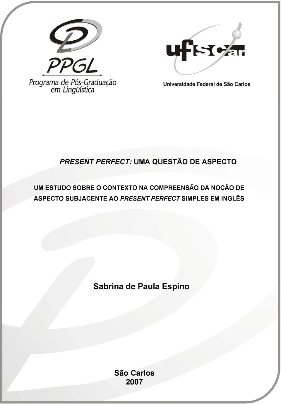 DE ASPECTO SUBJACENTE AO PRESENT PERFECT