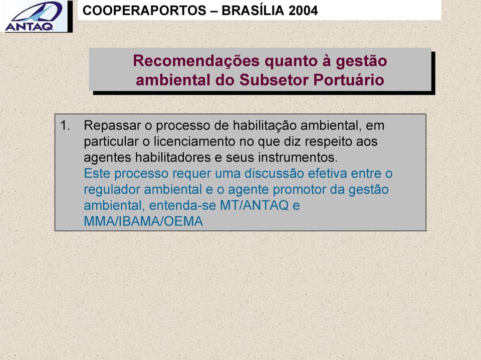 respeito aos agentes habilitadores e seus instrumentos.