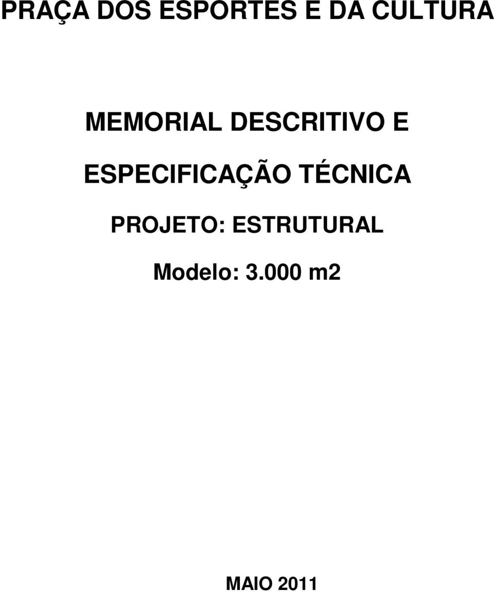 ESPECIFICAÇÃO TÉCNICA PROJETO: