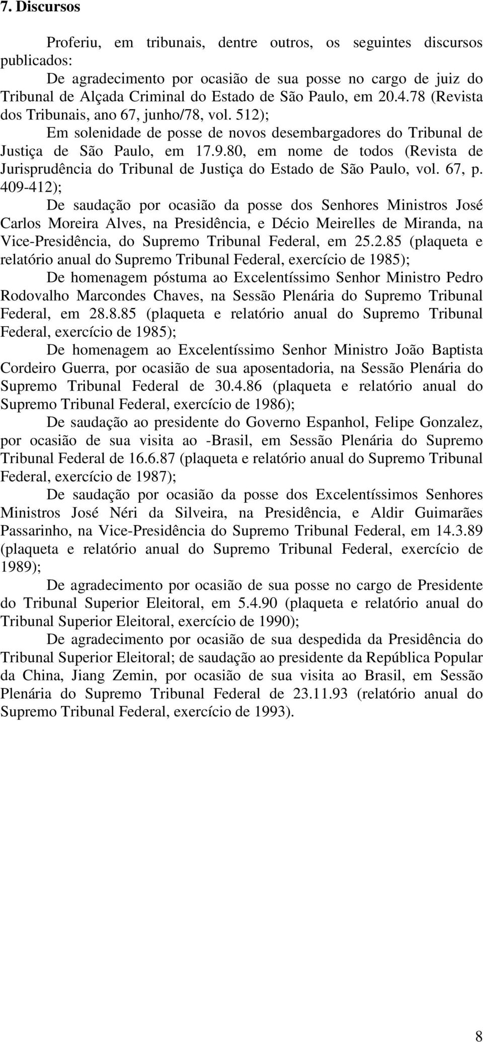 80, em nome de todos (Revista de Jurisprudência do Tribunal de Justiça do Estado de São Paulo, vol. 67, p.