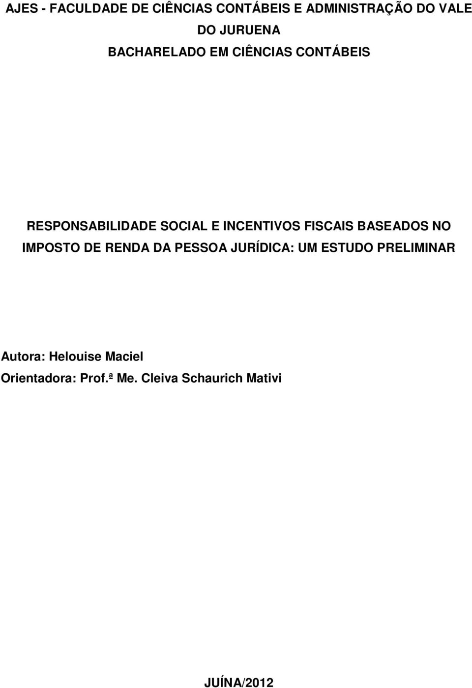 FISCAIS BASEADOS NO IMPOSTO DE RENDA DA PESSOA JURÍDICA: UM ESTUDO