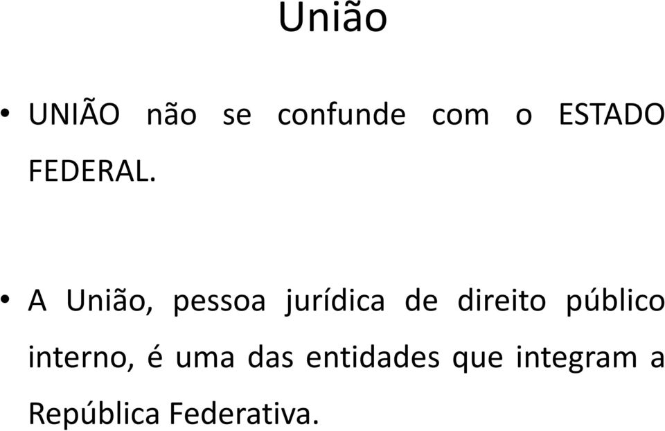 A União, pessoa jurídica de direito