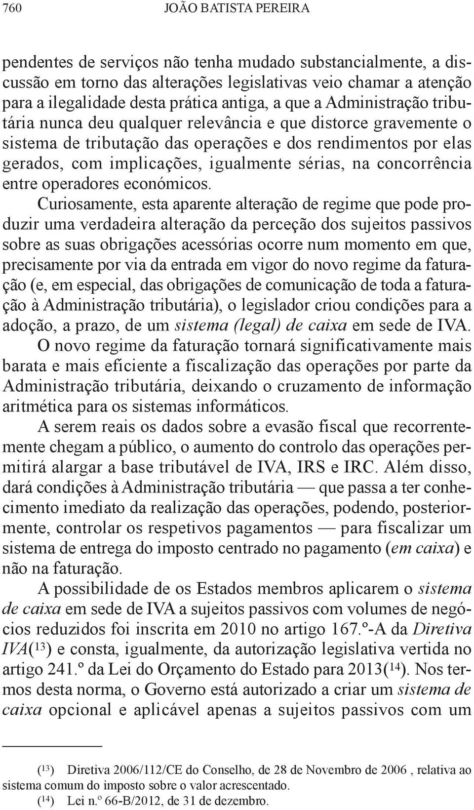 concorrência entre operadores económicos.