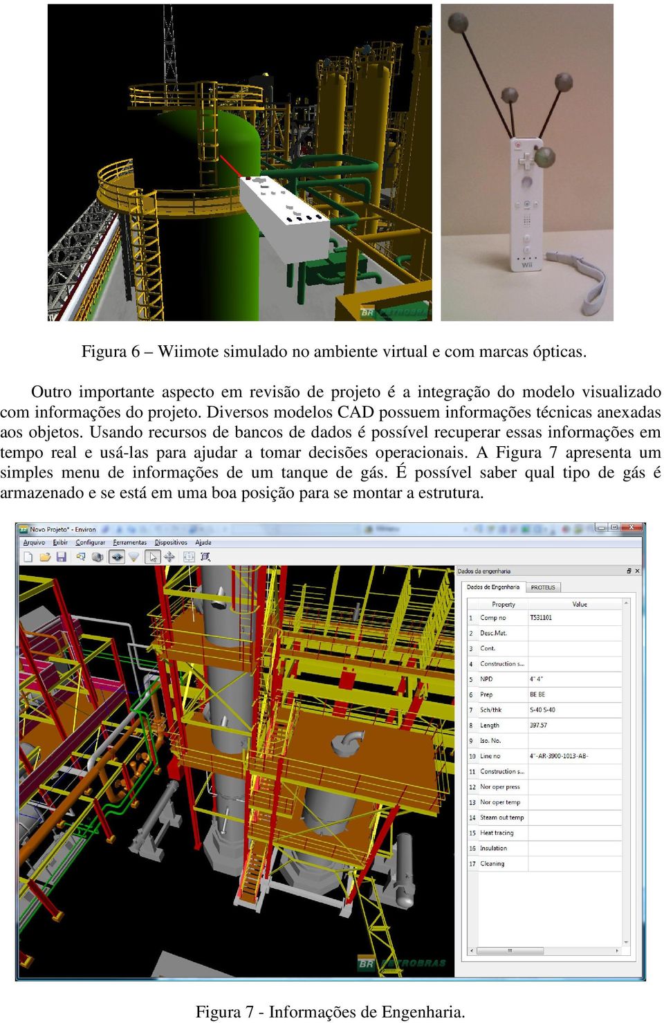 Diversos modelos CAD possuem informações técnicas anexadas aos objetos.