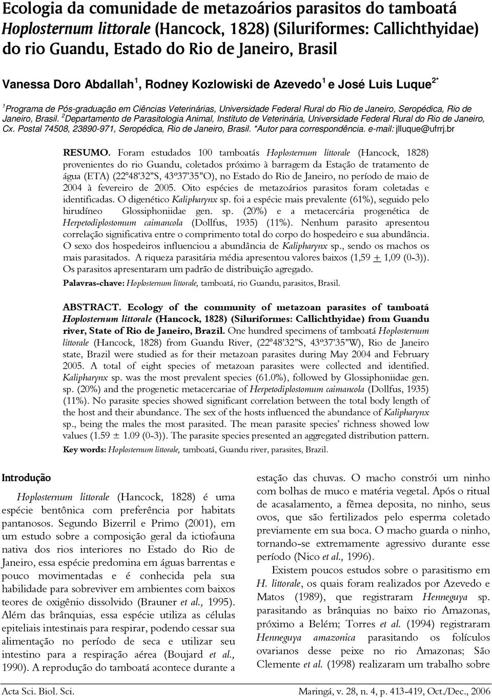 2 Departamento de Parasitologia Animal, Instituto de Veterinária, Universidade Federal Rural do Rio de Janeiro, Cx. Postal 74508, 23890-971, Seropédica, Rio de Janeiro, Brasil.