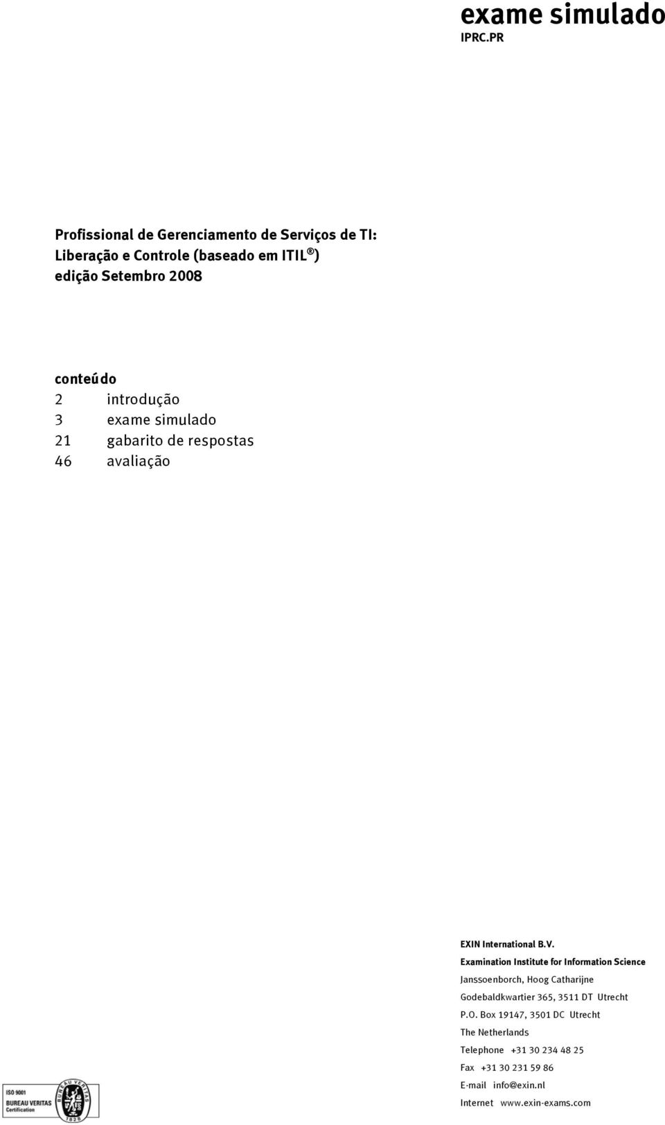 2 introdução 3 exame simulado 21 gabarito de respostas 46 avaliação EXIN International B.V.