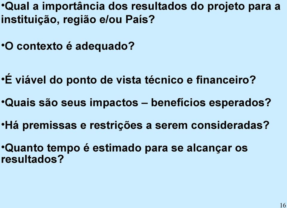 Quais são seus impactos benefícios esperados?