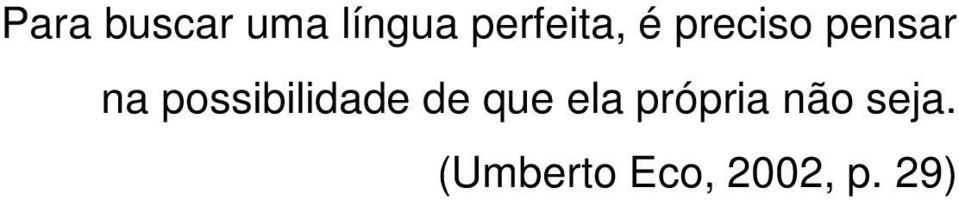 possibilidade de que ela