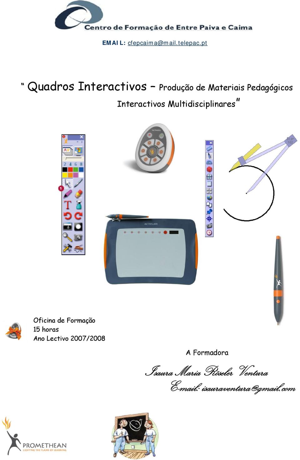 Interactivos Multidisciplinares Oficina de Formação 15 horas