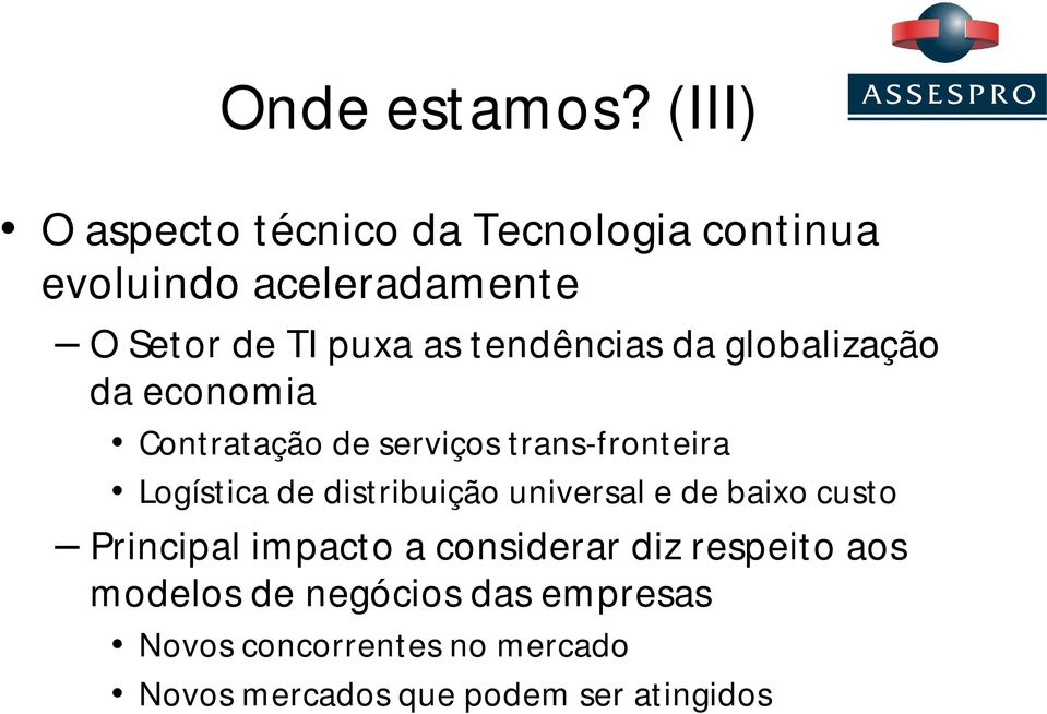 tendências da globalização da economia Contratação de serviços trans-fronteira Logística de