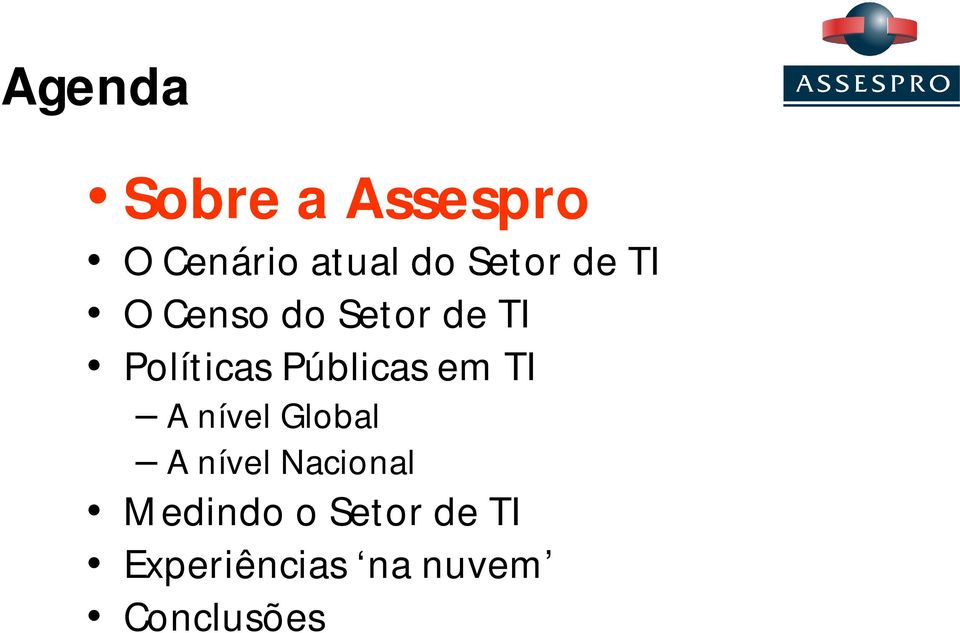 Públicas em TI A nível Global A nível Nacional