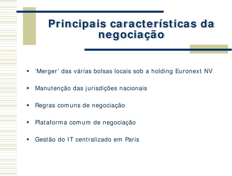 das jurisdições nacionais Regras comuns de negociação