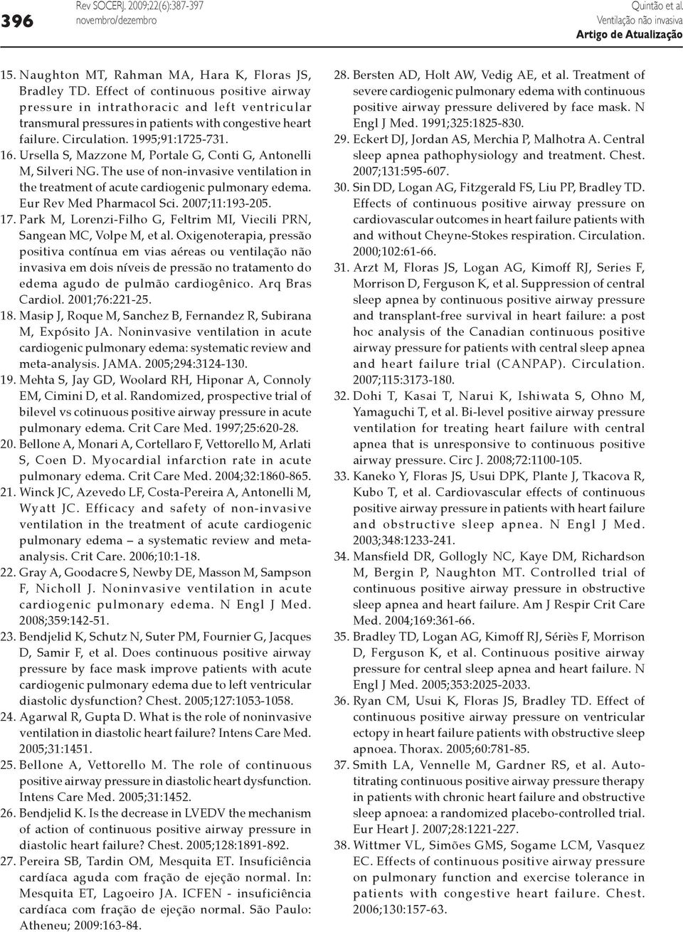 Ursella S, Mazzone M, Portale G, Conti G, Antonelli M, Silveri NG. The use of non-invasive ventilation in the treatment of acute cardiogenic pulmonary edema. Eur Rev Med Pharmacol Sci.