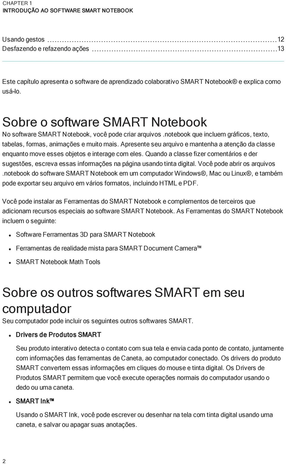 Apresente seu arquiv e mantenha a atençã da classe enquant mve esses bjets e interage cm eles. Quand a classe fizer cmentáris e der sugestões, escreva essas infrmações na página usand tinta digital.