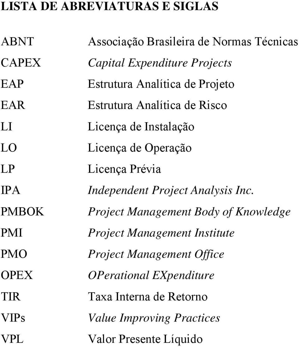 Instalação Licença de Operação Licença Prévia Independent Project Analysis Inc.