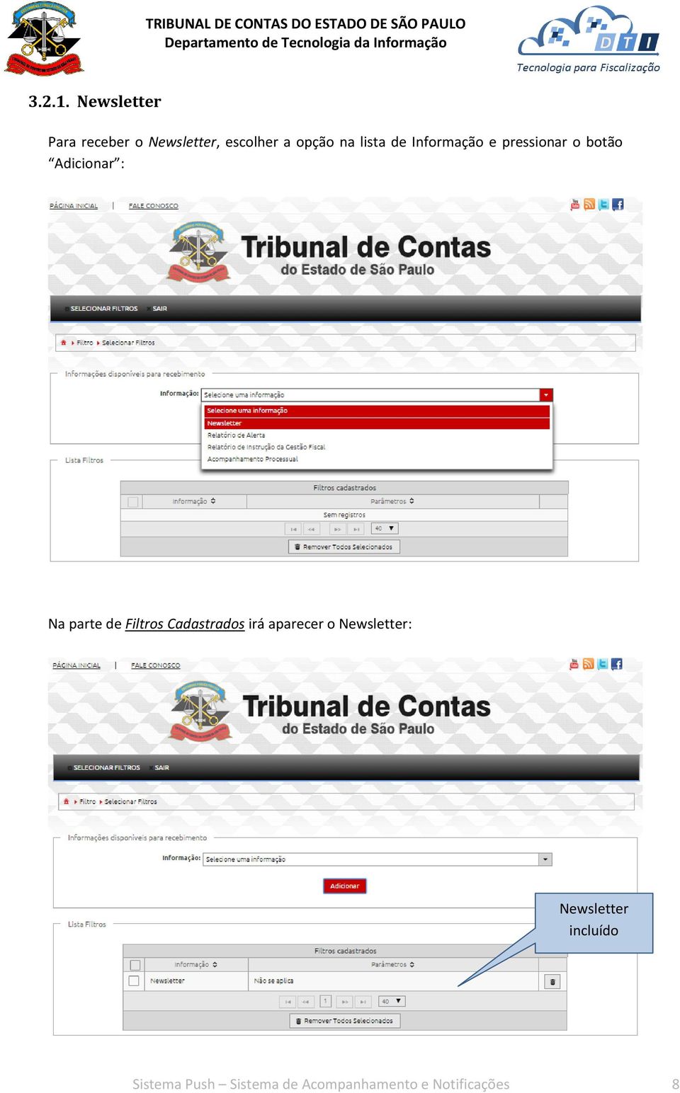 lista de Informação e pressionar o botão Adicionar : Na parte