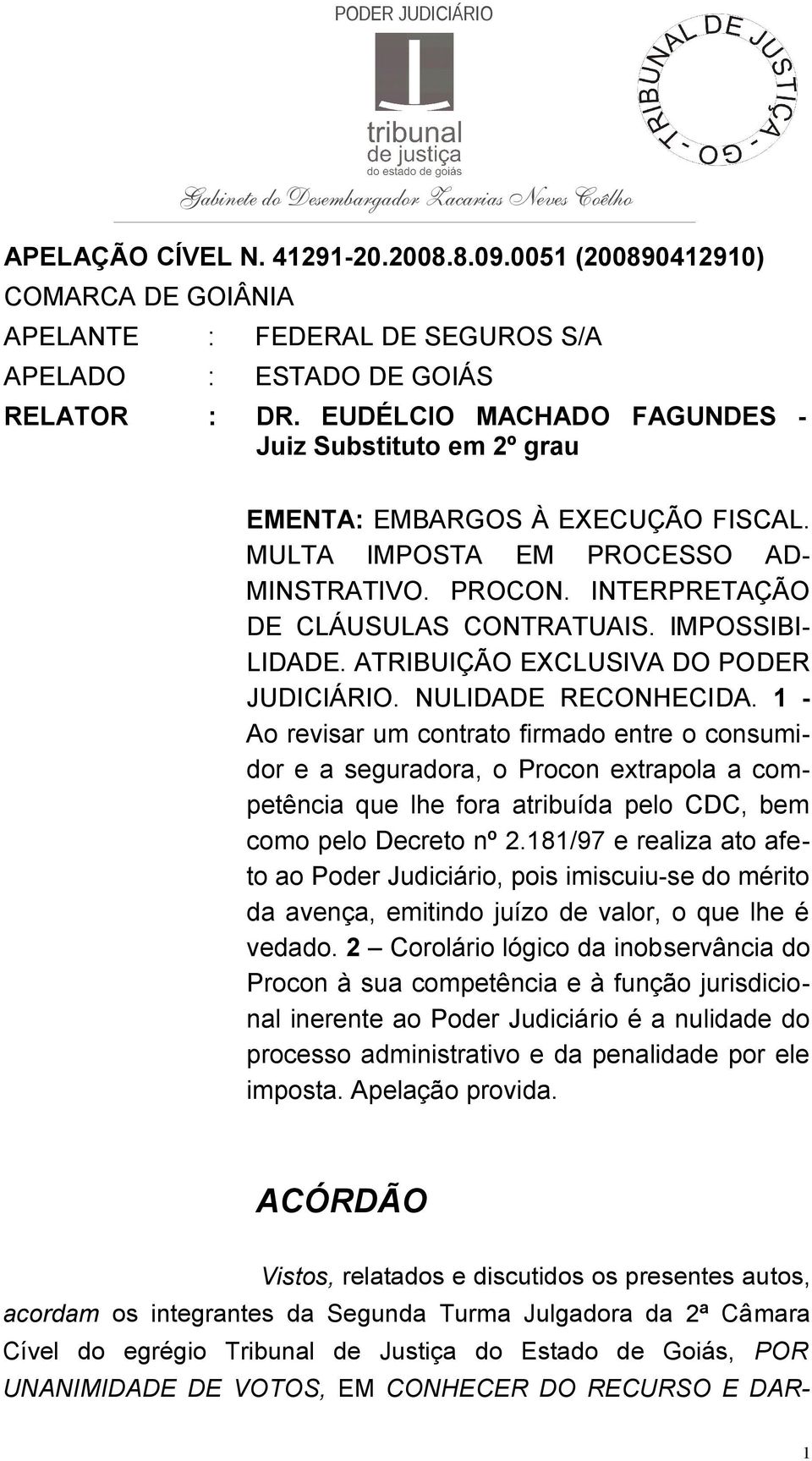 ATRIBUIÇÃO EXCLUSIVA DO PODER JUDICIÁRIO. NULIDADE RECONHECIDA.