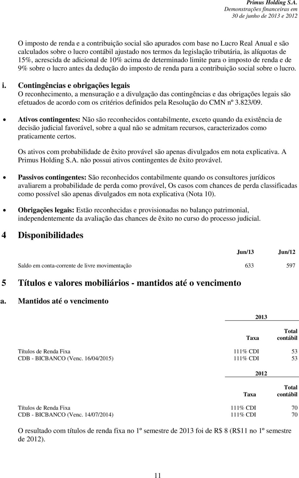 posto de renda e de 9% sobre o lucro antes da dedução do im