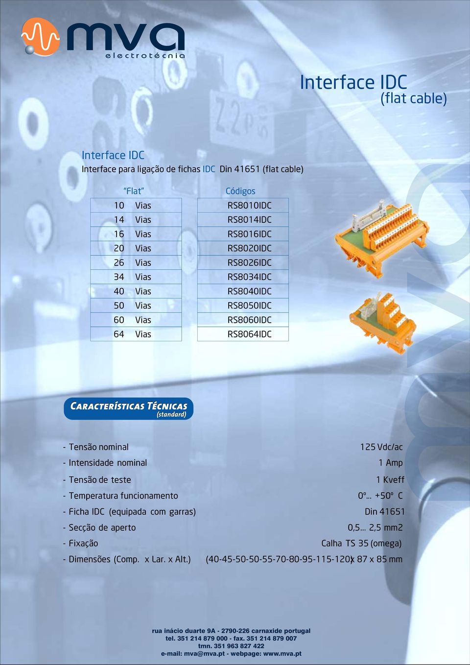 de teste Kveff - Temperatura funcionamento 0º... +50º C - Ficha IDC (equipada com garras) Din 465 - Secção de aperto 0,5.