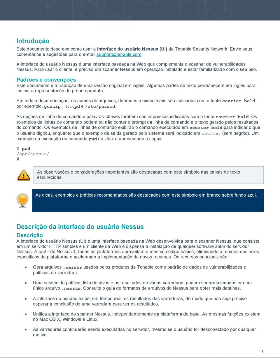 Algumas partes do texto permanecem em inglês para indicar a representação do próprio produto.