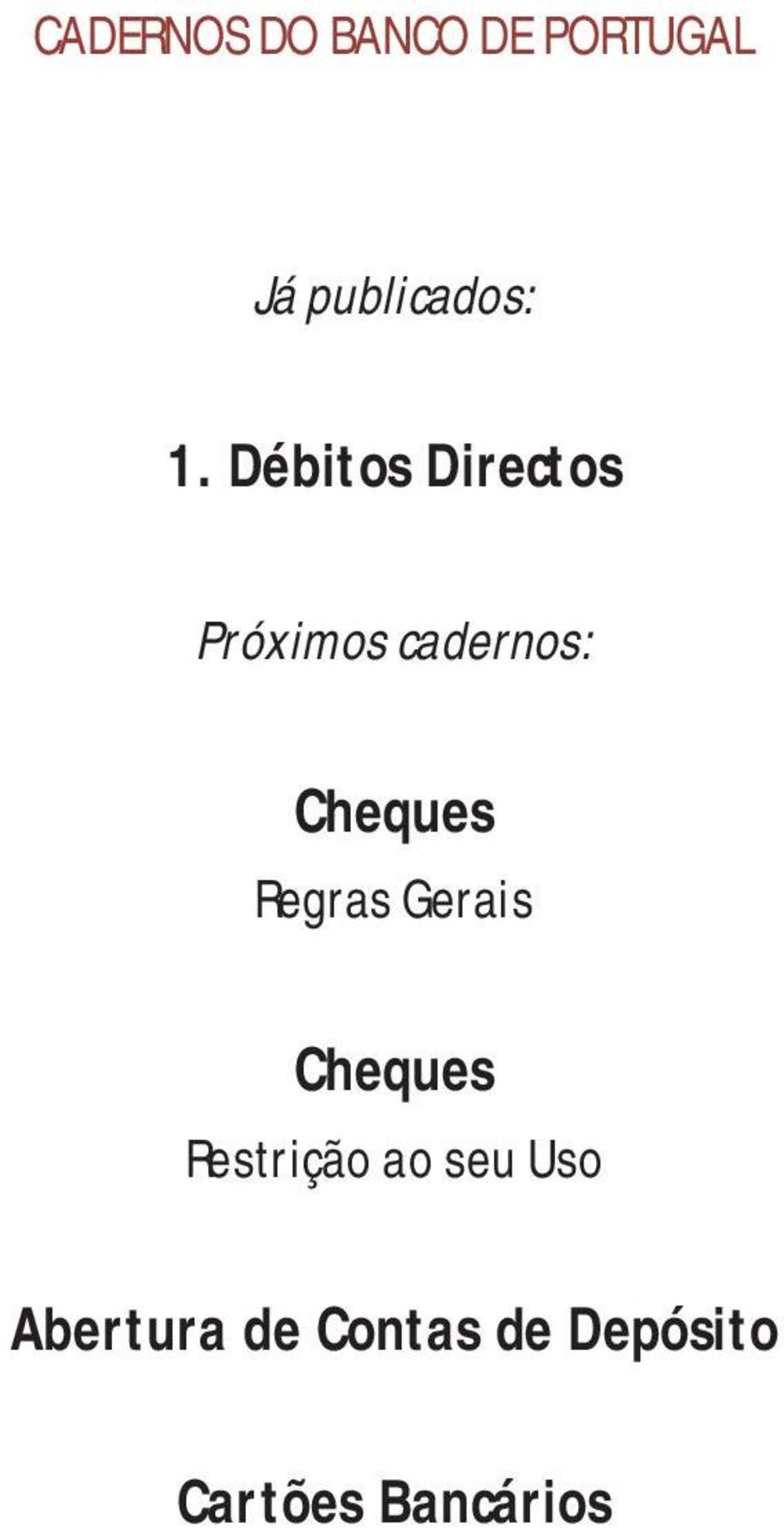 Cheques Regras Gerais Cheques Restrição ao