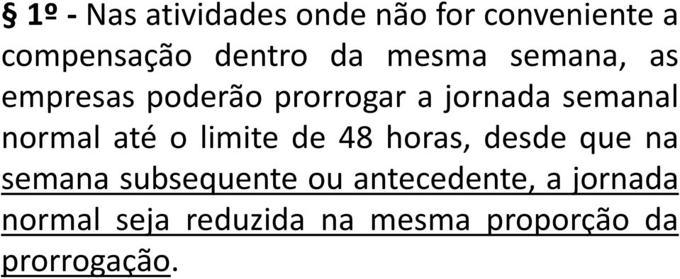 até o limite de 48 horas, desde que na semana subsequente ou