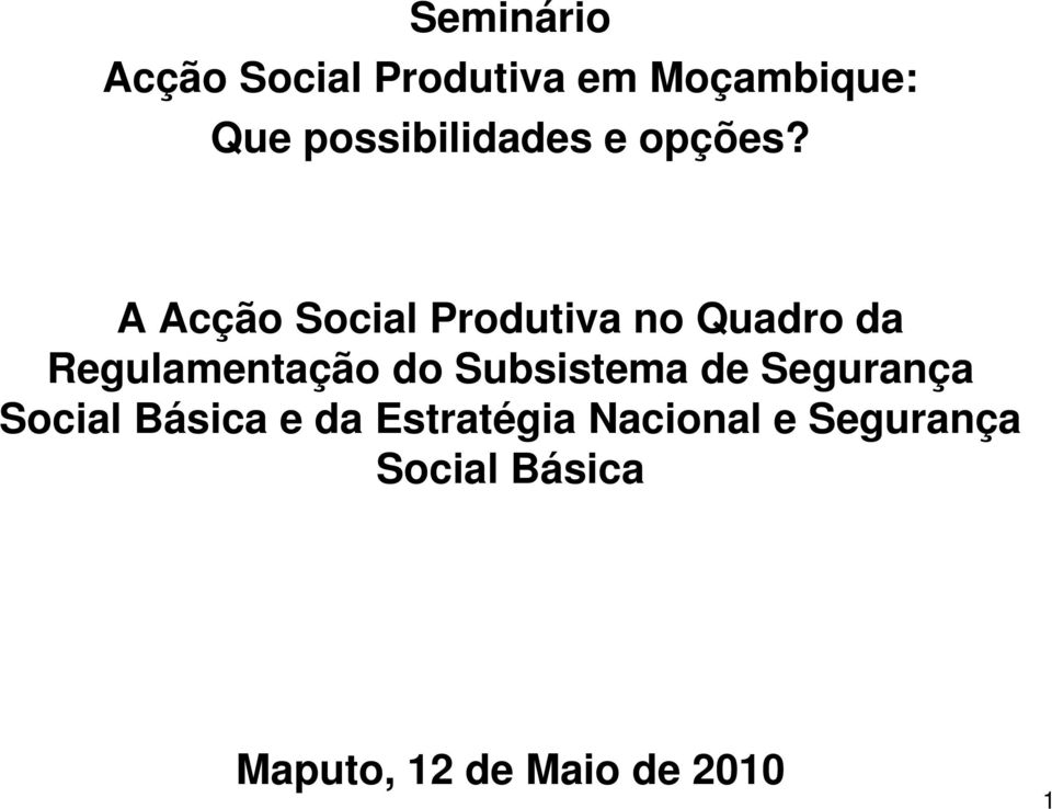 A Acção Social Produtiva no Quadro da Regulamentação do