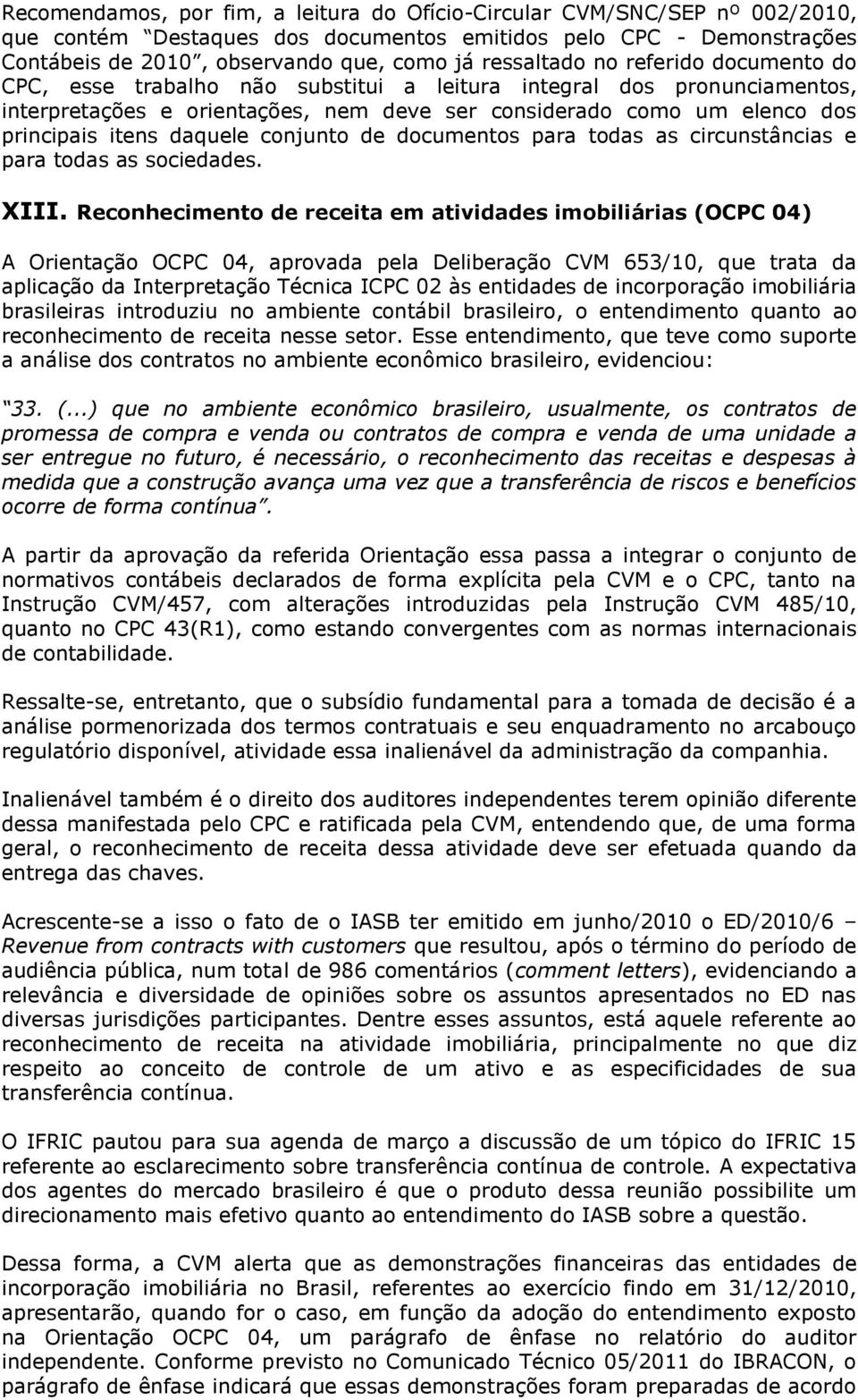 daquele conjunto de documentos para todas as circunstâncias e para todas as sociedades. XIII.