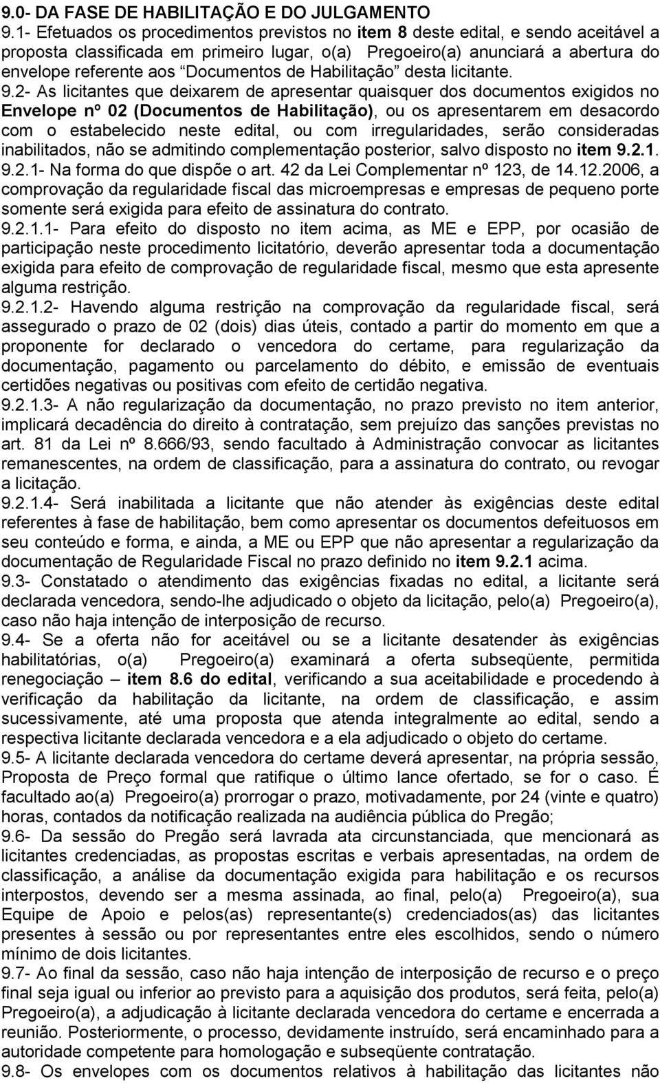 Documentos de Habilitação desta licitante. 9.