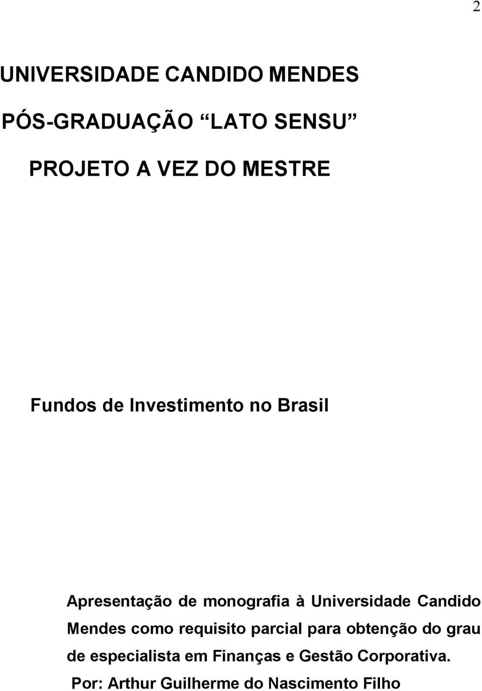 Universidade Candido Mendes como requisito parcial para obtenção do grau de