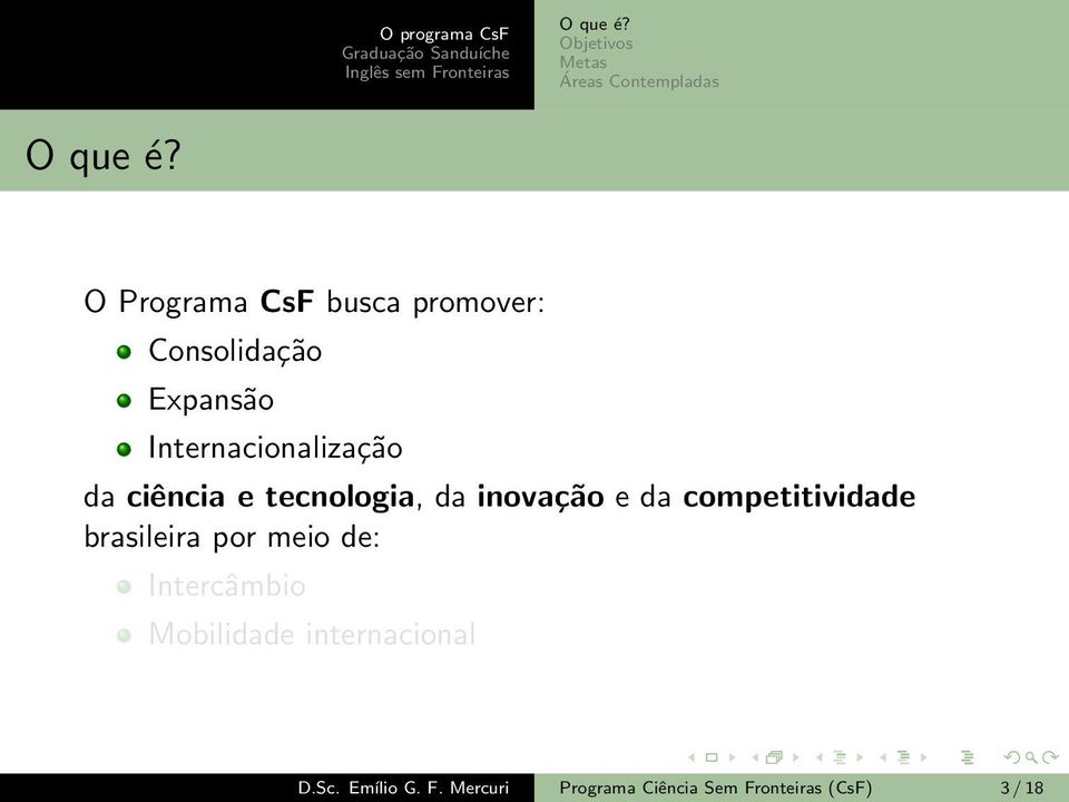 inovação e da competitividade brasileira por meio de: Intercâmbio