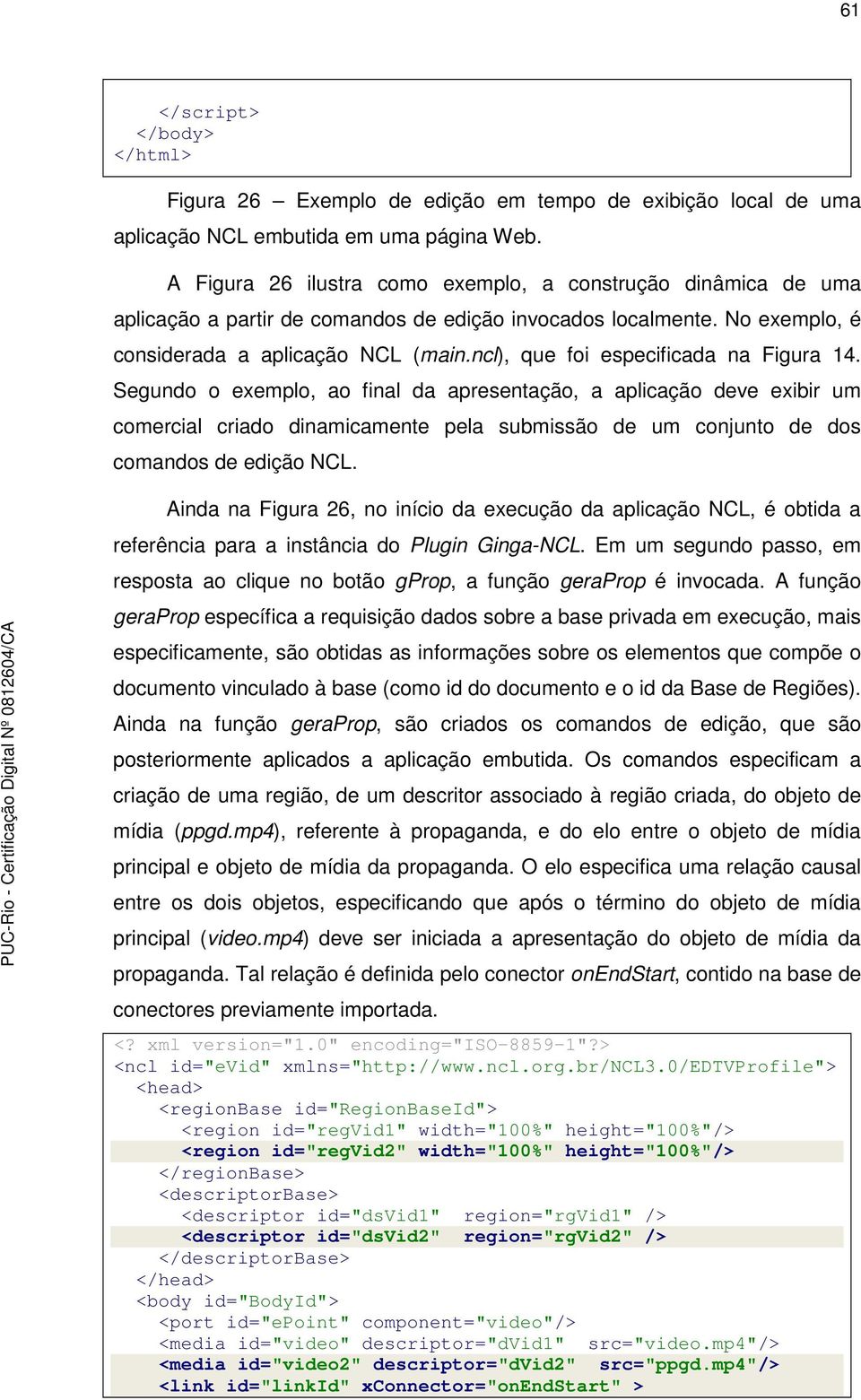 ncl), que foi especificada na Figura 14.