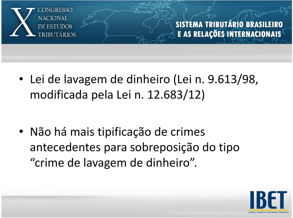 683/12) Nãohámaistipificaçãode crimes