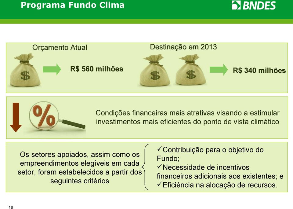 como os empreendimentos elegíveis em cada setor, foram estabelecidos a partir dos seguintes critérios Contribuição