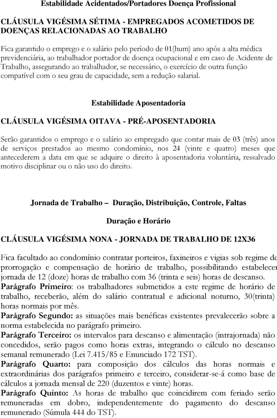 compatível com o seu grau de capacidade, sem a redução salarial.