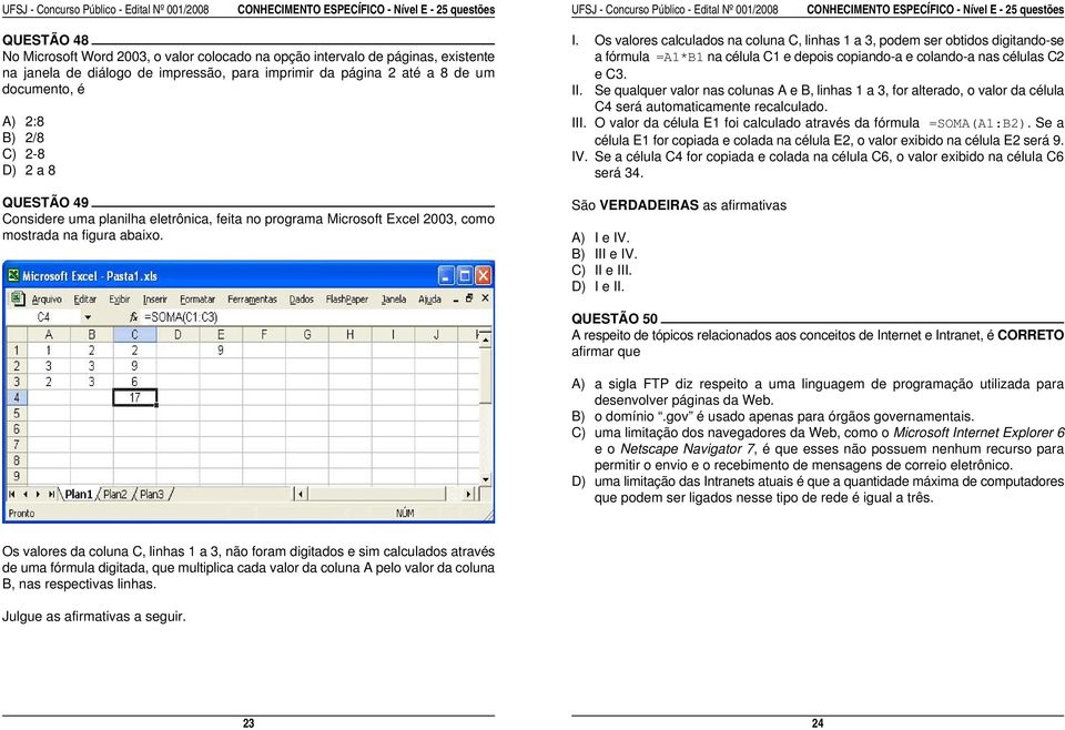 depois copiando-a e colando-a nas células C2 na janela de diálogo de impressão, para imprimir da página 2 até a 8 de um documento, é II. e C3.