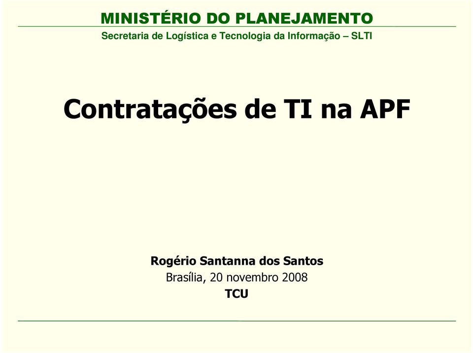 Contratações de TI na APF Rogério