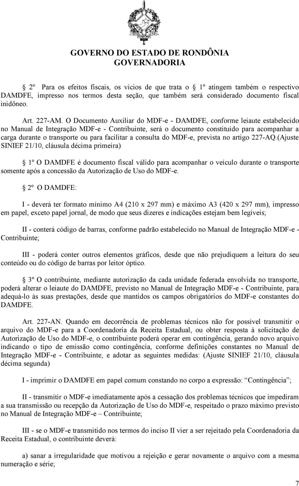 facilitar a consulta do MDF-e, prevista no artigo 227-AQ.