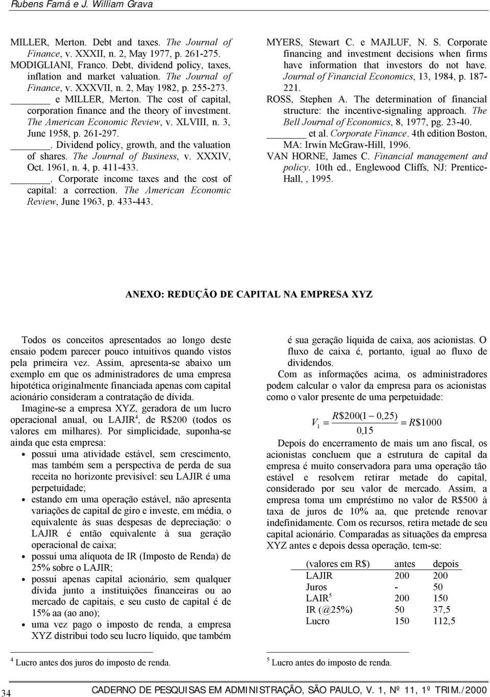 The cost of capital, corporation finance and the theory of investment. The American Economic Review, v. XLVIII, n. 3, June 1958, p. 261-297.. Dividend policy, growth, and the valuation of shares.