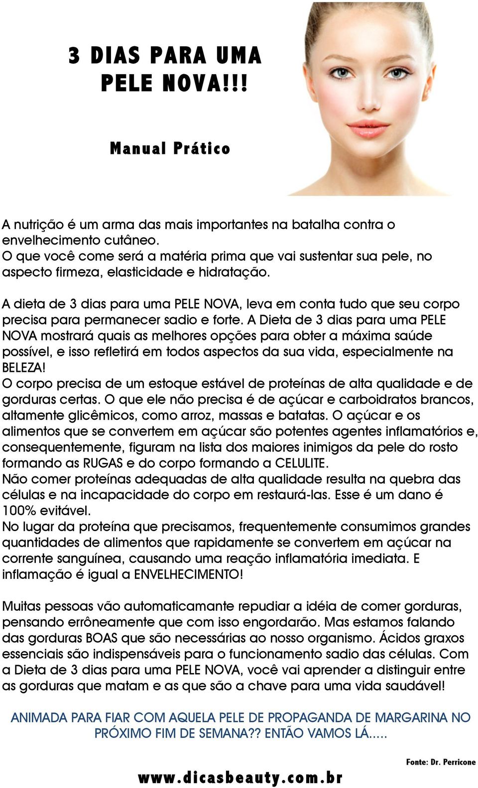 A dieta de 3 dias para uma PELE NOVA, leva em conta tudo que seu corpo precisa para permanecer sadio e forte.