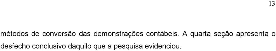 A quarta seção apresenta o