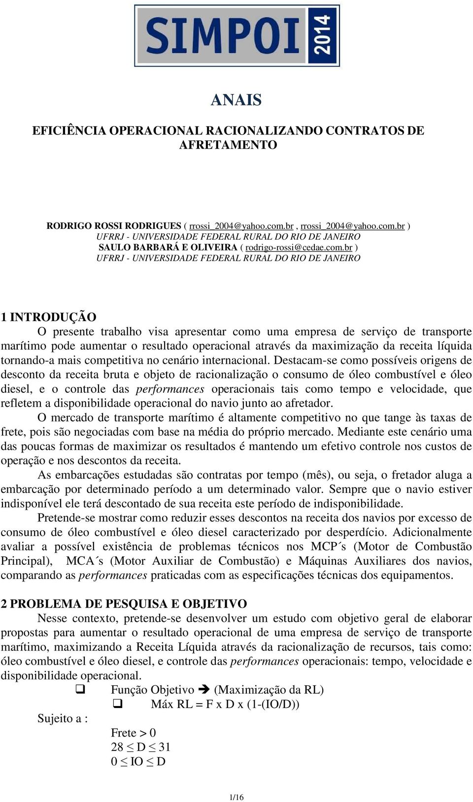 br ) UFRRJ - UNIVERSIDADE FEDERAL RURAL DO RIO DE JANEIRO SAULO BARBARÁ E OLIVEIRA ( rodrigo-rossi@cedae.com.