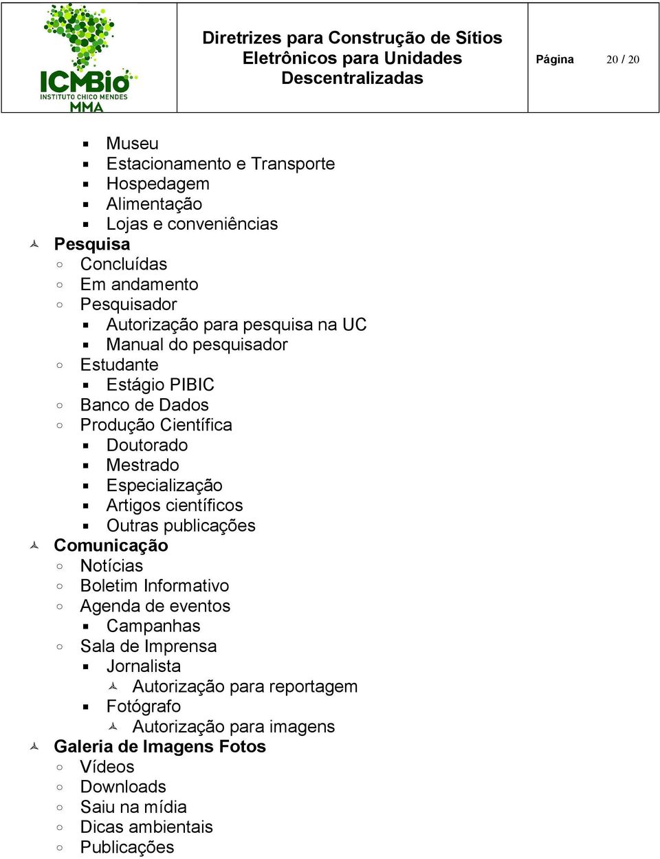 Especialização Artigos científicos Outras publicações Comunicação Notícias Boletim Informativo Agenda de eventos Campanhas Sala de Imprensa