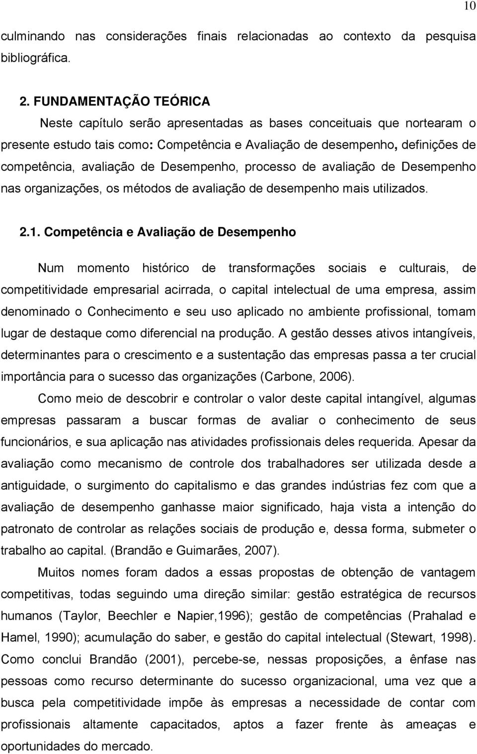 Desempenho, processo de avaliação de Desempenho nas organizações, os métodos de avaliação de desempenho mais utilizados. 2.1.