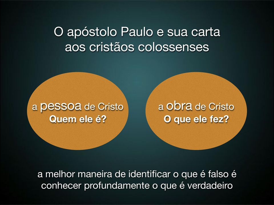 a obra de Cristo O que ele fez?