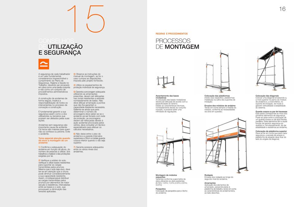 A construção de andaimes de forma segura, implica a responsabilização de todos os intervenientes no processo de conceção e construção.