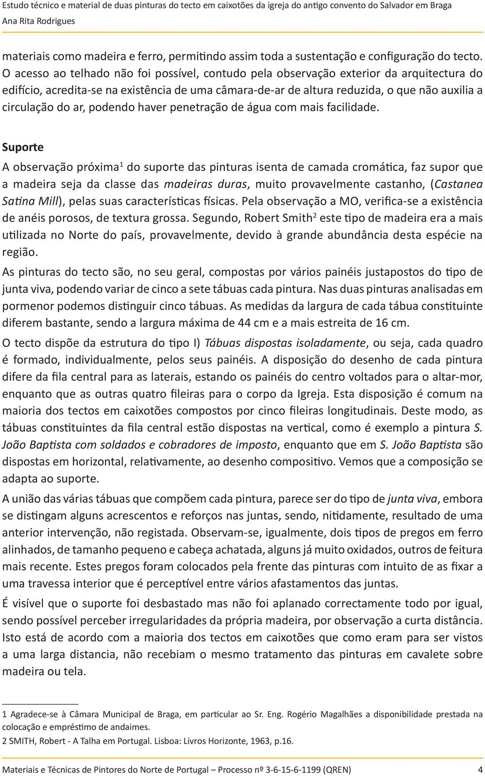 ar, podendo haver penetração de água com mais facilidade.