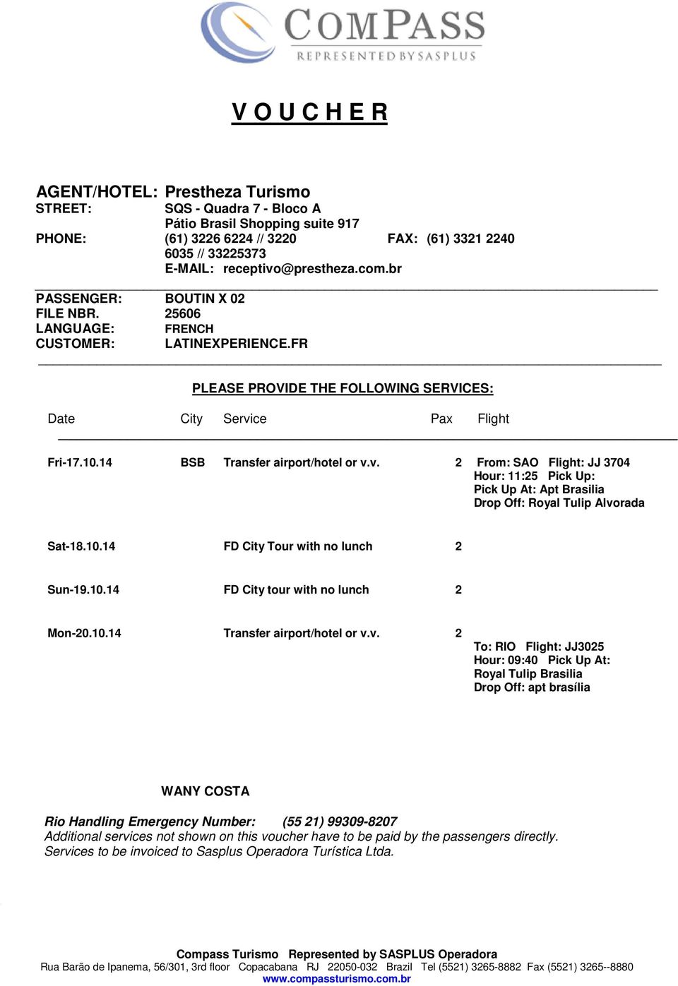 @prestheza.com.br Fri-17.10.14 BSB Transfer airport/hotel or v.