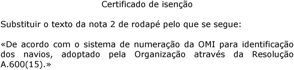 de numeração da OMI para identificação dos navios,